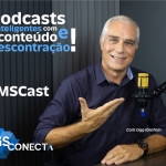 Podcast MSCast – @MSConecta